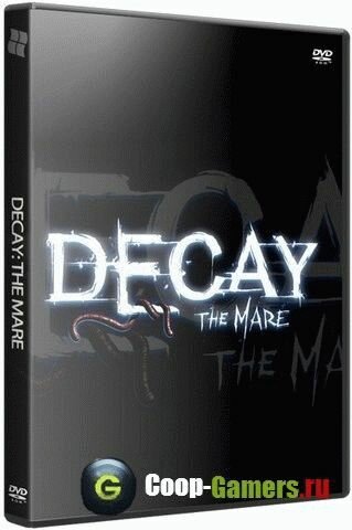 Decay: The Mare (2015) PC | RePack  R.G. Revenants