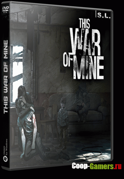 This War of Mine [v 2.0.2 + 1 DLC] (2014) PC | RePack by S.L.