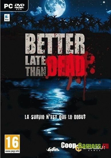 Better Late Than DEAD (2016) PC | 